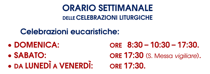 Orario settimanale delle celebrazioni eucaristiche - orario solare